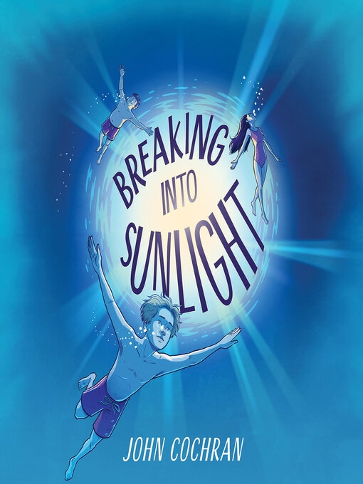 Title details for Breaking into Sunlight by John Cochran - Available